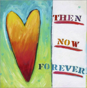 Artist: Debbie Tomassi, Title: Then Now Forever - click for larger image